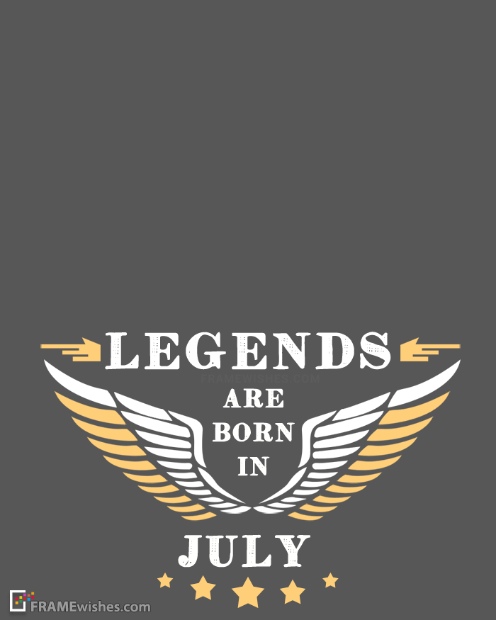 Legends Are Born In July Frame