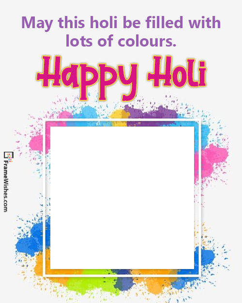 Holi Photo Editing Online 2022 Happy Holi Frame