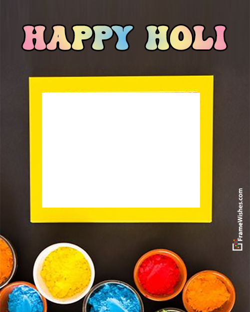 Happy Holi Photo Frame For Friends Online Edit Free