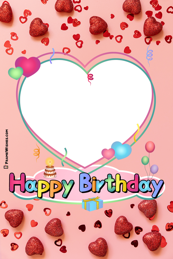 Valentines Love Happy Birthday Photo Frame Free Online