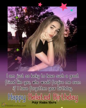 Top Belated Happy Birthday Wishes Photo Frame