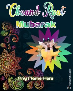 Happy Chaand Raat Mubarak Wishes Photo Frame - Chaand Raat Greeting Cards