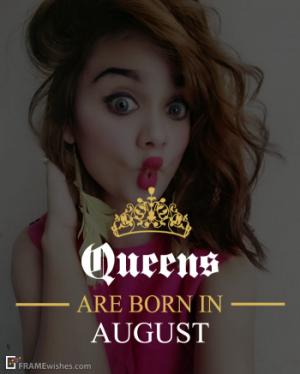 Queens Are Born In August Frame