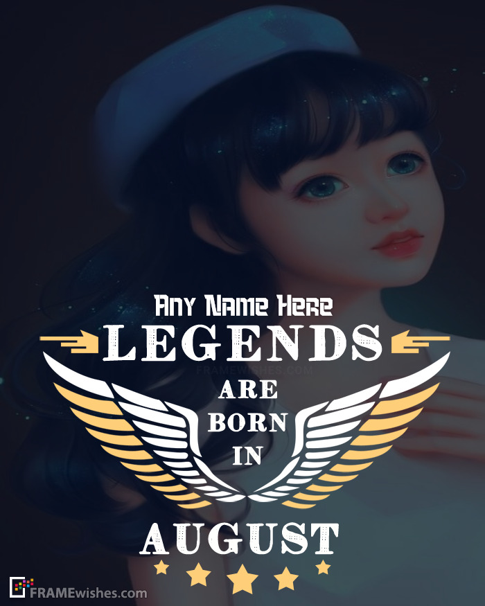 Legends Are Born In August Frame