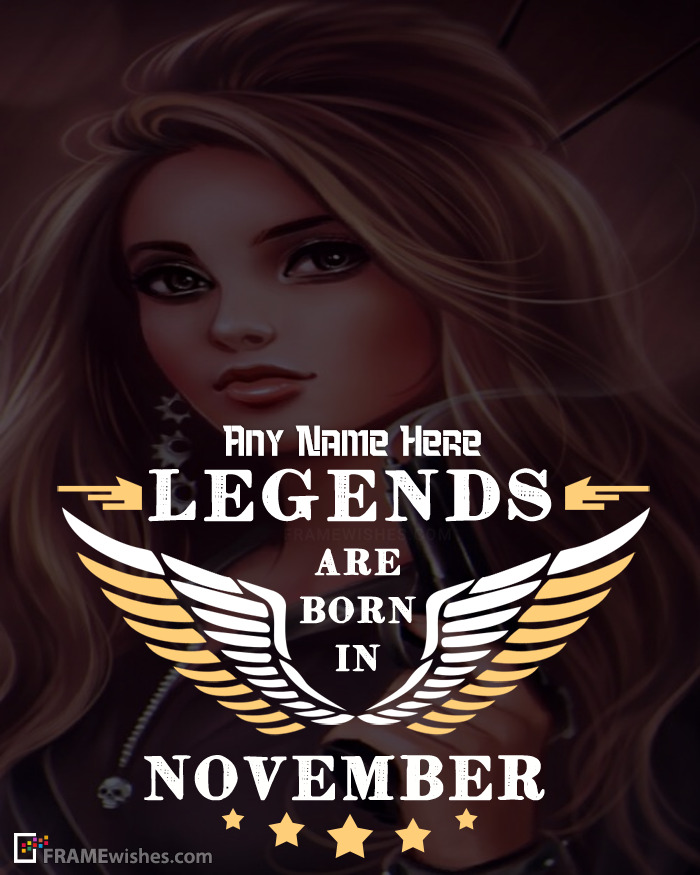 Legends Are Born In November Frame