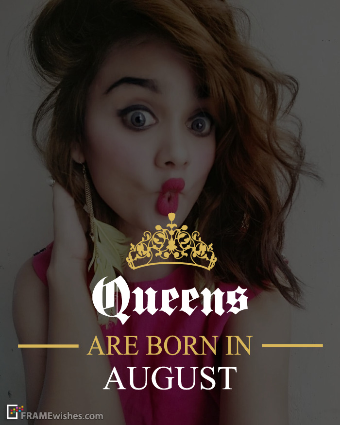 Queens Are Born In August Frame